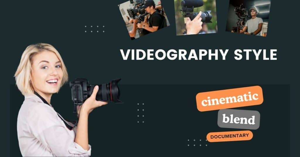 Understanding the videography style of wedding videographer