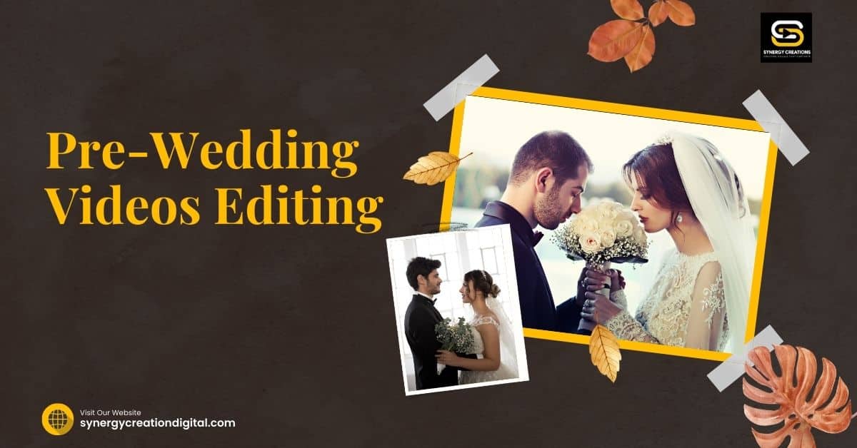 Pre-Wedding Video Editing